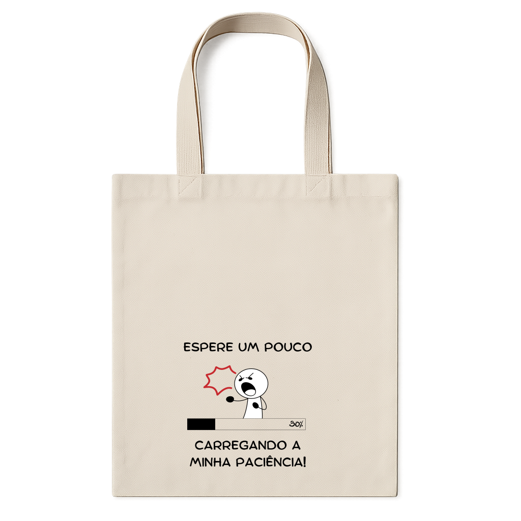 "Ecobag carregando minha paciência" Ecobag