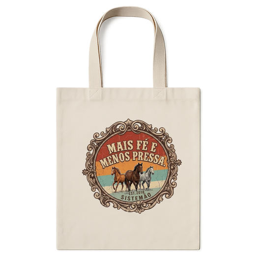 "Produto #ecobag MAIS FÉ MENOS PRESSA" Ecobag