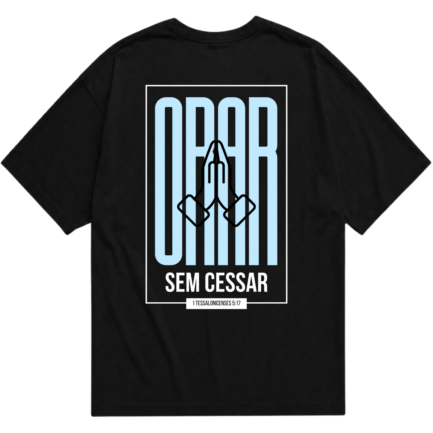 "Camiseta Oversized Orar Sem Cessar" Oversized Básica 30.1