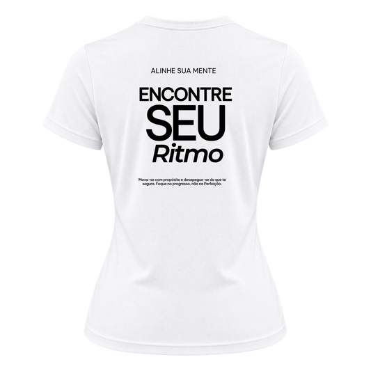 "Camiseta Encontre Seu Ritmo Dryfit Feminina Basic" Camiseta Dryfit Feminina Basic