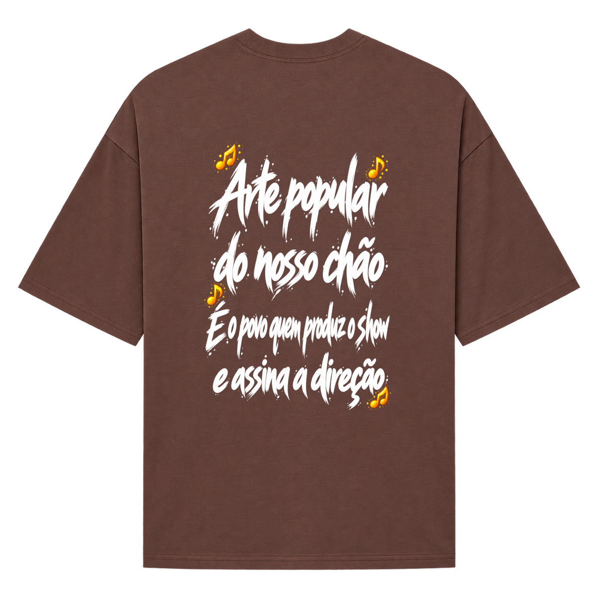 "Arte popular do nosso chão Camiseta- Oversized Suedine 220g" Camiseta Oversized Suedine 220g