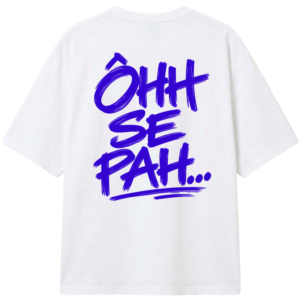 "Oversized Ohh Se Pah" Camiseta Oversized Classic