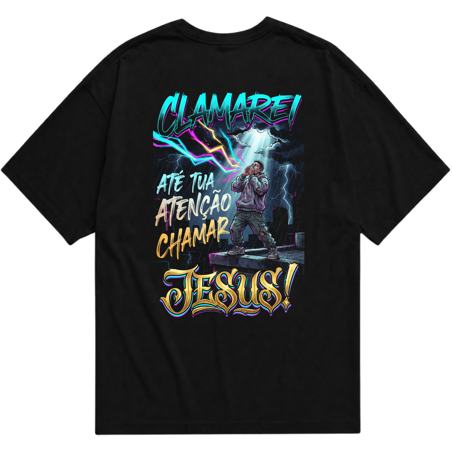 "Produto #012 Camisa Oversized CLAMAREI ATE TUA ATENÇAO CHAMAR JESUS" Oversized Básica 30.1