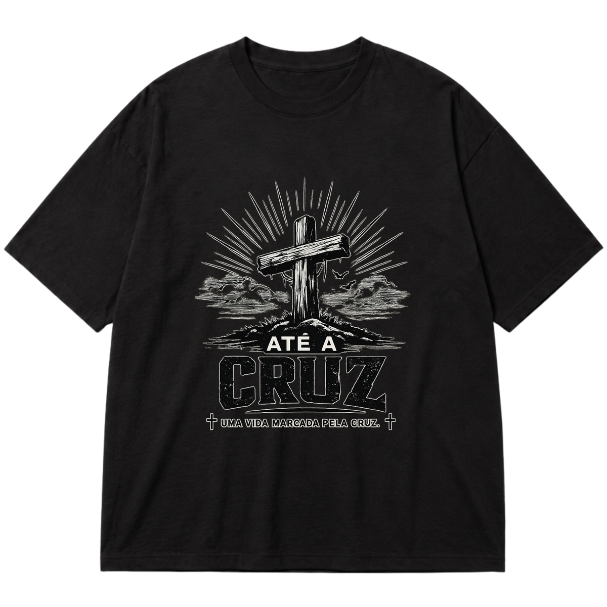 "Camiseta Até a Cruz- Uma vida marcada pela Cruz" Oversized Premium 96% algodão 4% Elastano