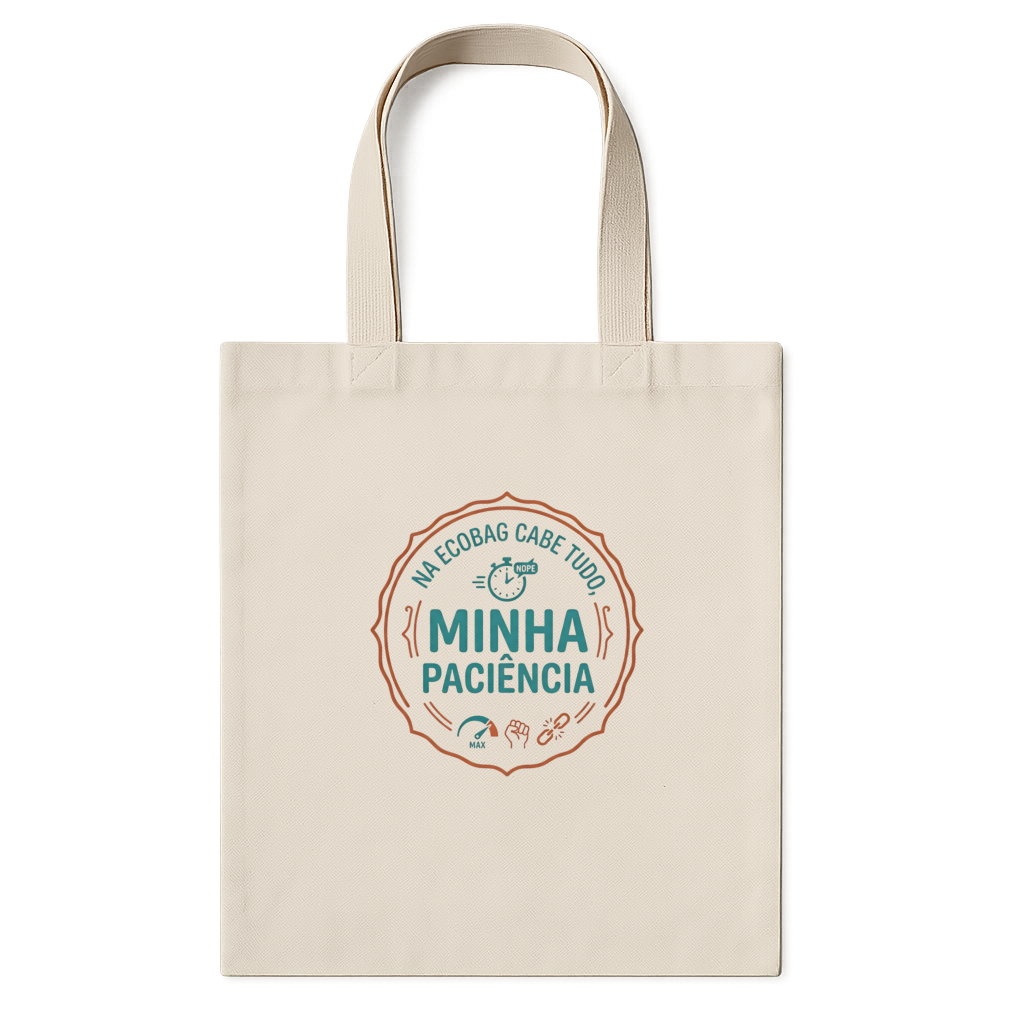 "Ecobag sem paciência" Ecobag