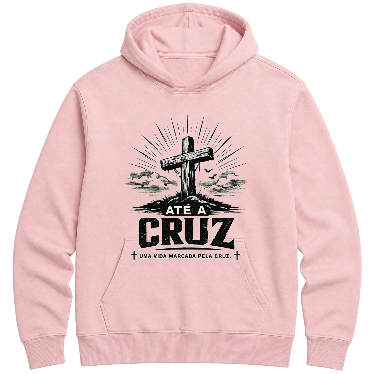 "ATÉ A CRUZ- UMA VIDA MARCADA PELA CRUZ" Moletom Premium