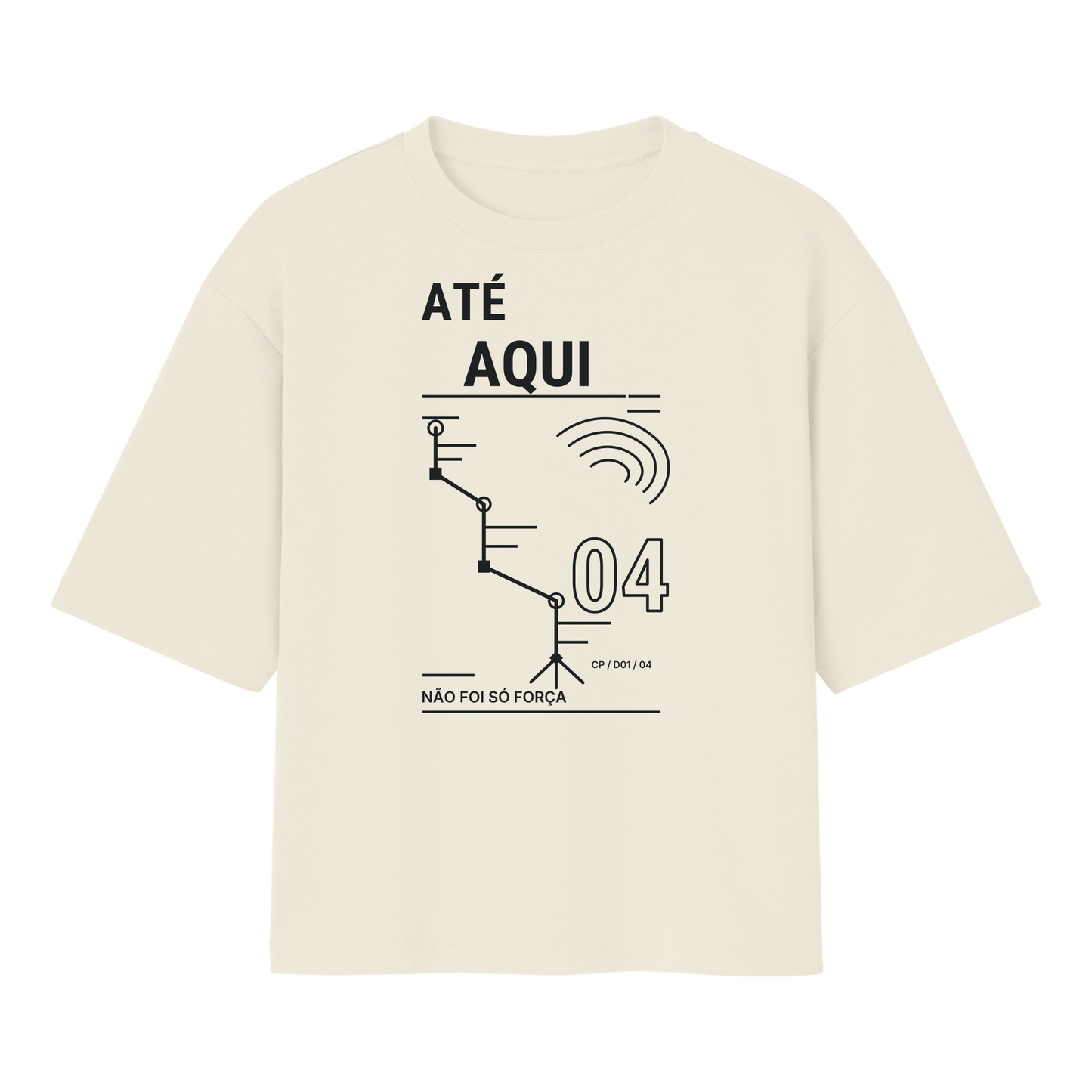 "Camiseta Oversized Até Aqui" Oversized Básica 30.1