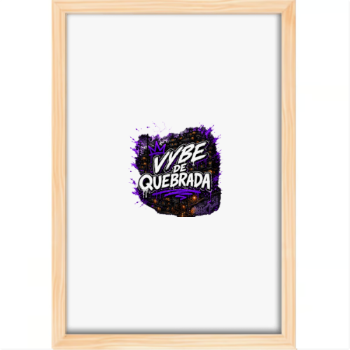 Quadro com estampa central de "Vibe de Quebrada" em estilo grafite, com detalhes urbanos e manchas artísticas envolvendo o texto em destaque.
