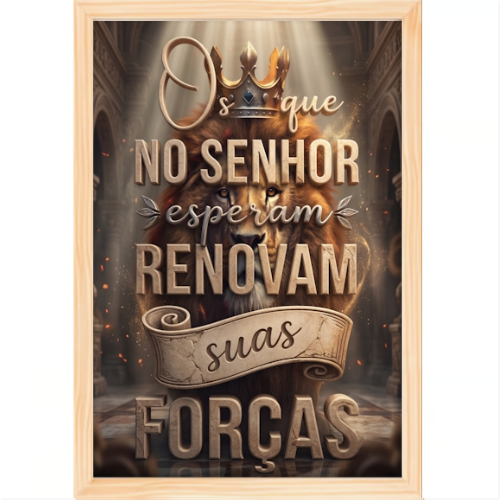 Quadro com estampa frontal de leão majestoso em meio a uma estrutura arquitetônica clássica, coroado, cercado por frases inspiradoras em estilo realista.