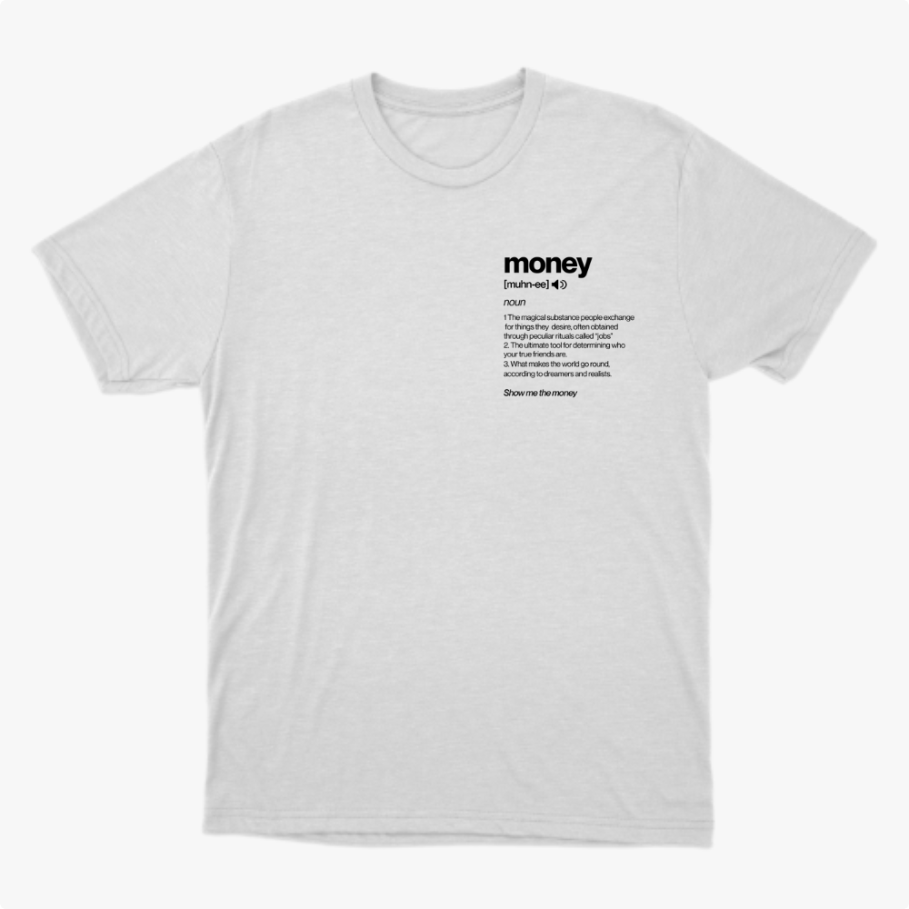 Camiseta com estampa frontal de texto descrevendo a definição da palavra "money", incluindo pronúncia, um ícone de som e três sentidos contextualizados.