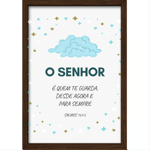 Quadro com estampa frontal de nuvens acompanhadas de texto "O SENHOR é quem te guarda, desde agora e para sempre" rodeado de estrelas.