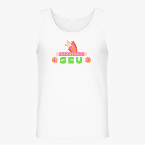Camiseta regata com estampa frontal de arco-íris com estrela e texto "PROBLEMA SEU" centralizado entre flores estilizadas.