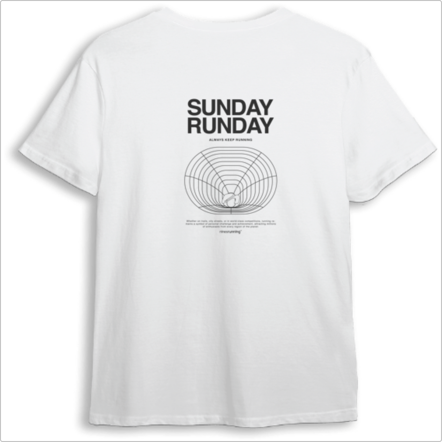 Camiseta com estampa frontal de logotipo minimalista "ninesrunning" e estampa traseira com texto "SUNDAY RUNDAY", gráfico circular detalhado e frase motivacional.