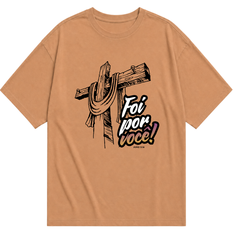 "Camiseta Oversized Foi Por Você" Camiseta Oversized Básica