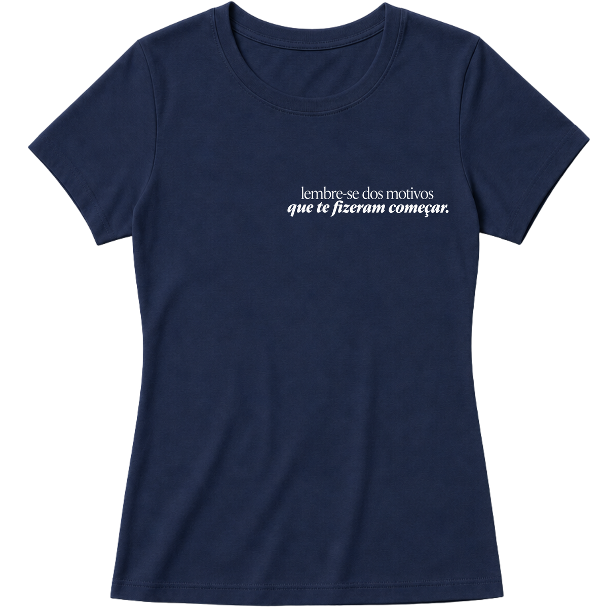 "Baby Look Classic - Lembre-se" Blusa Baby Look