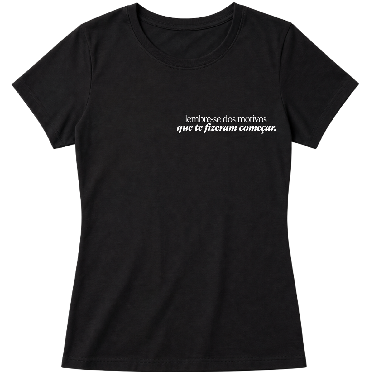 "Baby Look Classic - Lembre-se" Blusa Baby Look