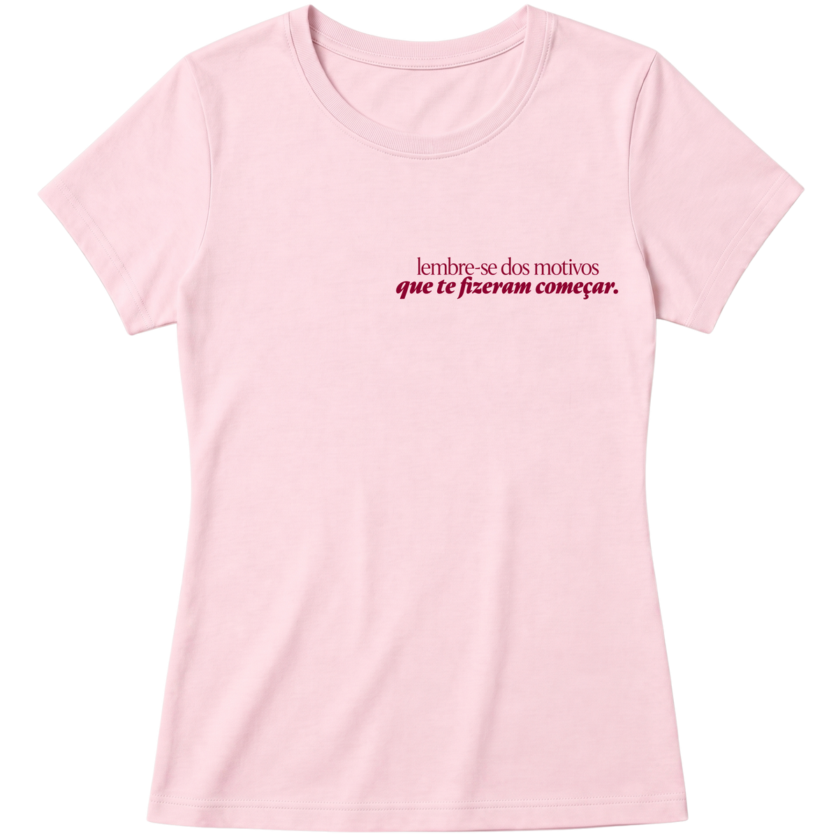 "Baby Look Classic - Lembre-se" Blusa Baby Look