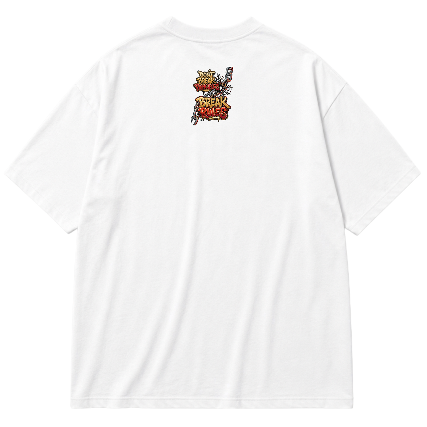 "Produto #004 Oversized DON’T BREAK PRINCIPLES BREAK RULES" Oversized Premium 96% algodão 4% Elastano