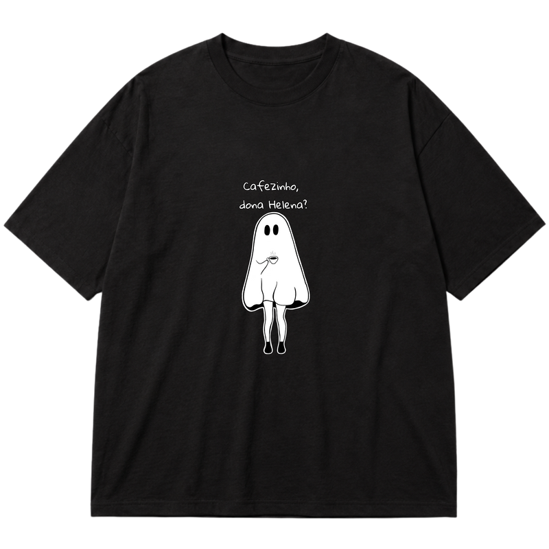 "Cafezinho, dona Helena?" Oversized Premium 96% algodão 4% Elastano
