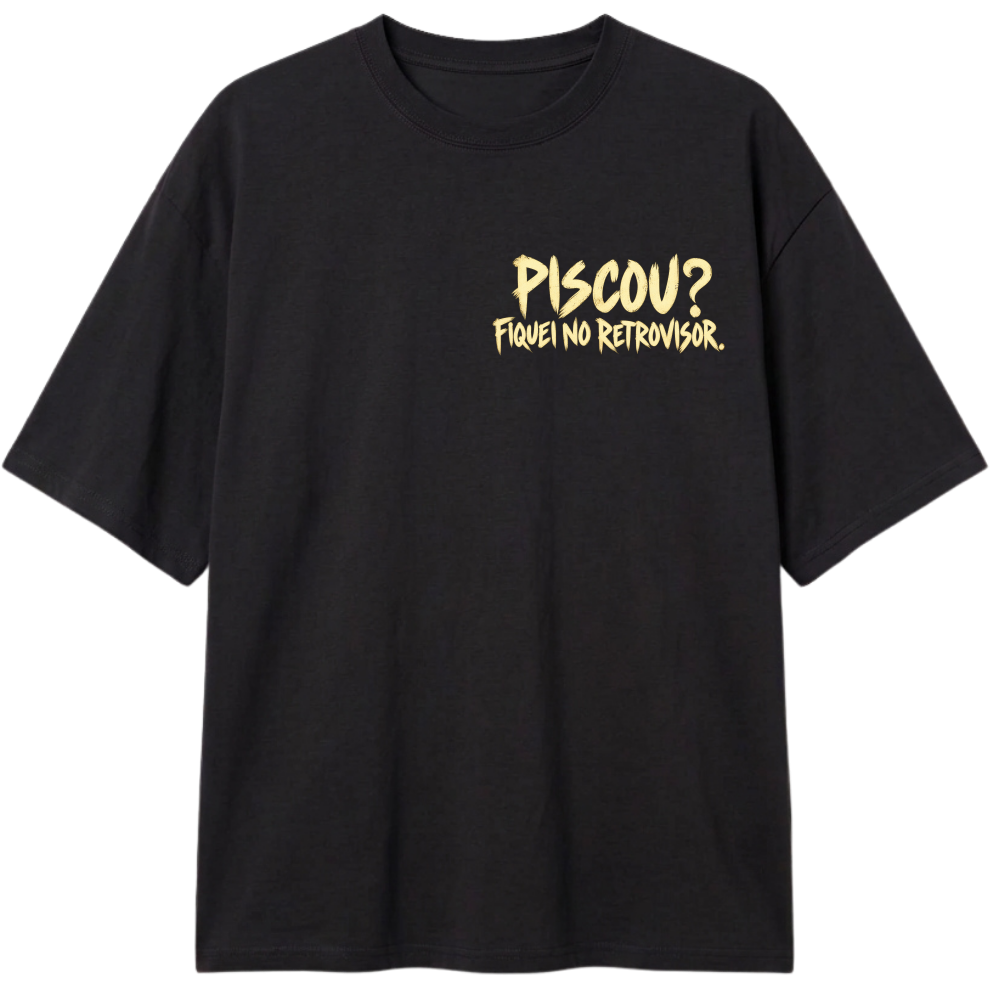 "PISCOU? RETROVISOR" Camiseta Oversized Classic