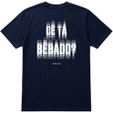 "Camiseta Cê Tá Bêbado?" Camiseta regular básica