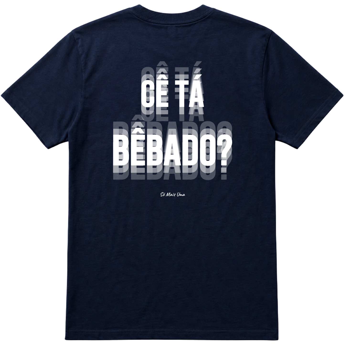 "Camiseta Cê Tá Bêbado?" Camiseta regular básica