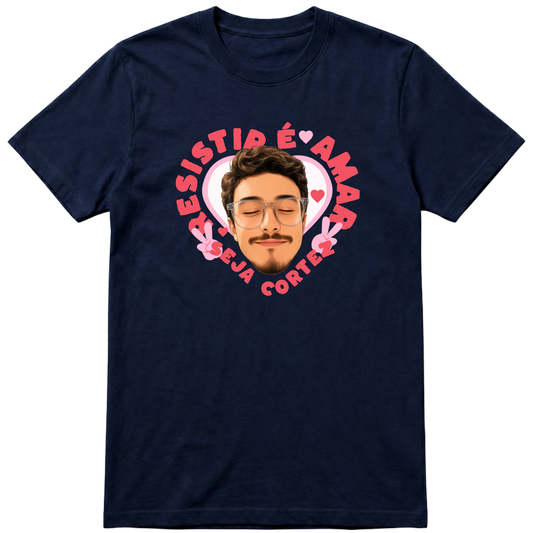 "Cortez Resistir É Amar" Camiseta Básica Unissex