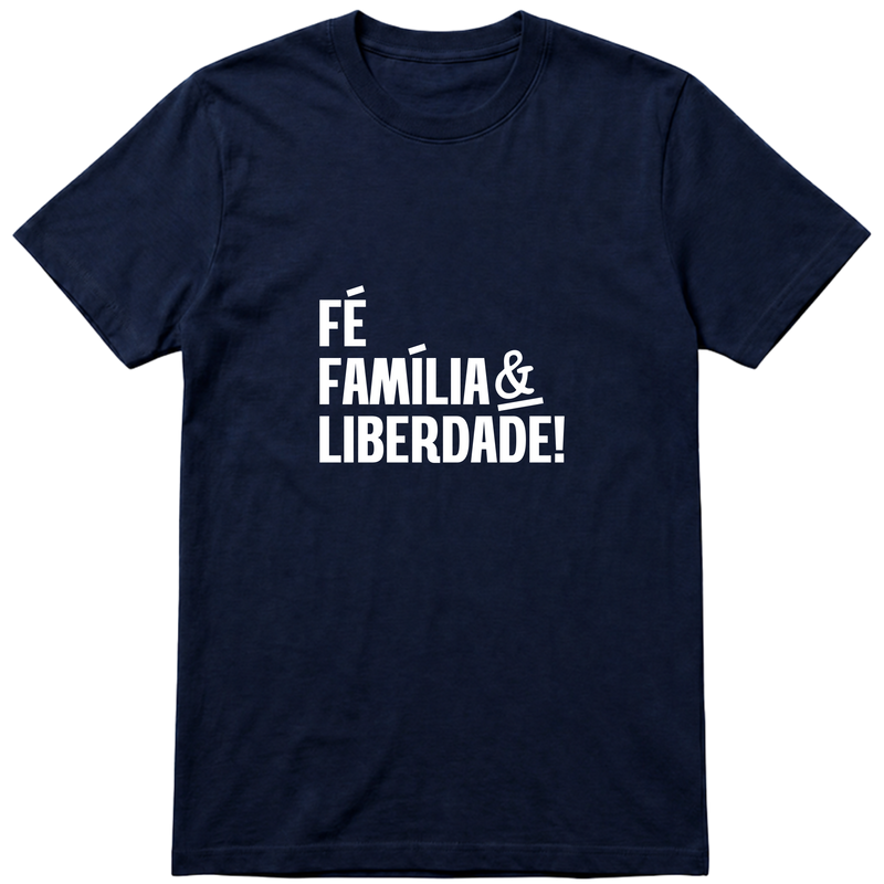"Fé, Família & Liberdade" Camiseta Básica Unissex