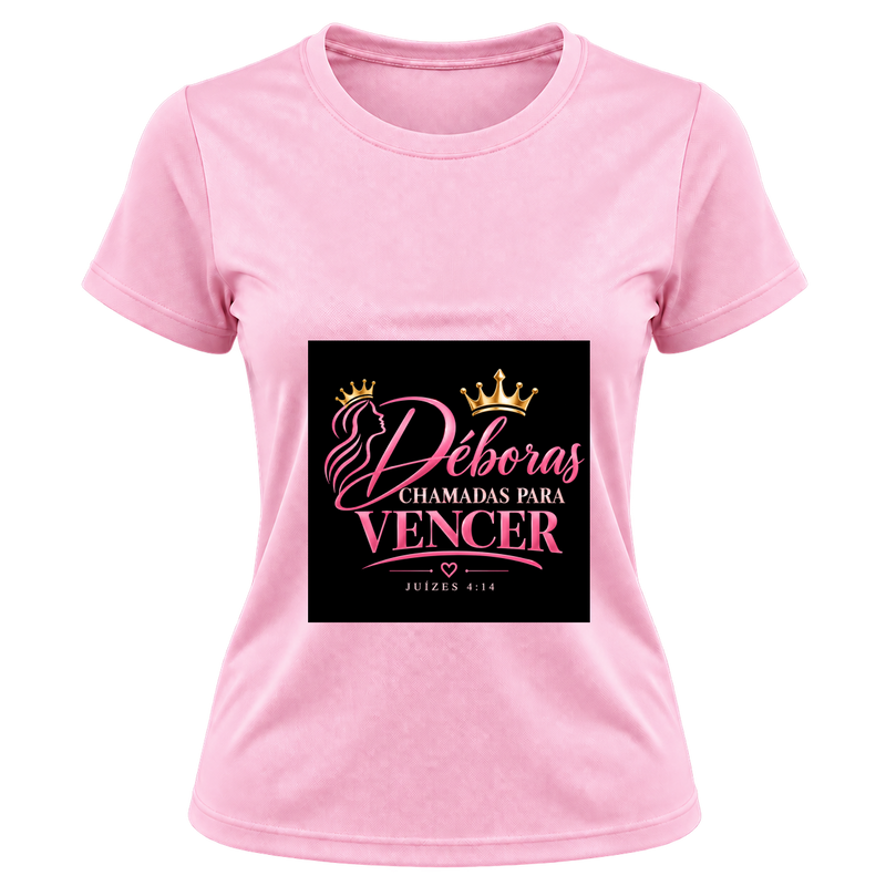 "Camiseta feminina Deboras Chamadas para Vencer" Camiseta Dryfit Feminina Basic