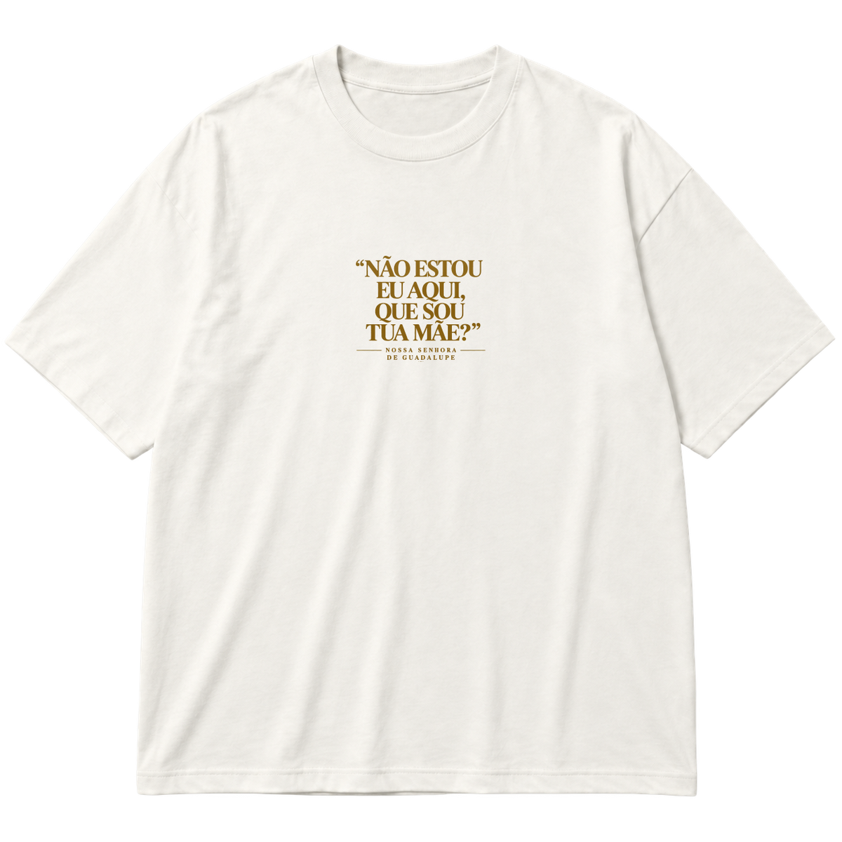 "Oversized - Nossa Senhora de Guadalupe" Oversized Premium 96% algodão 4% Elastano