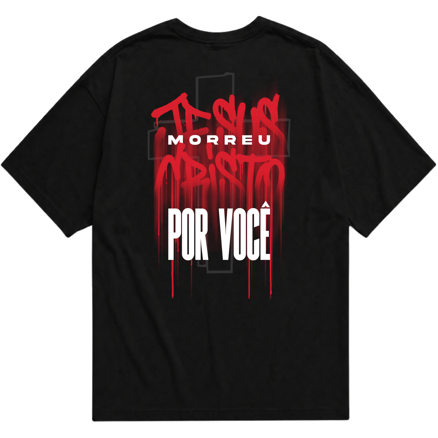 "Jesus morreu por você!" Oversized Básica 30.1