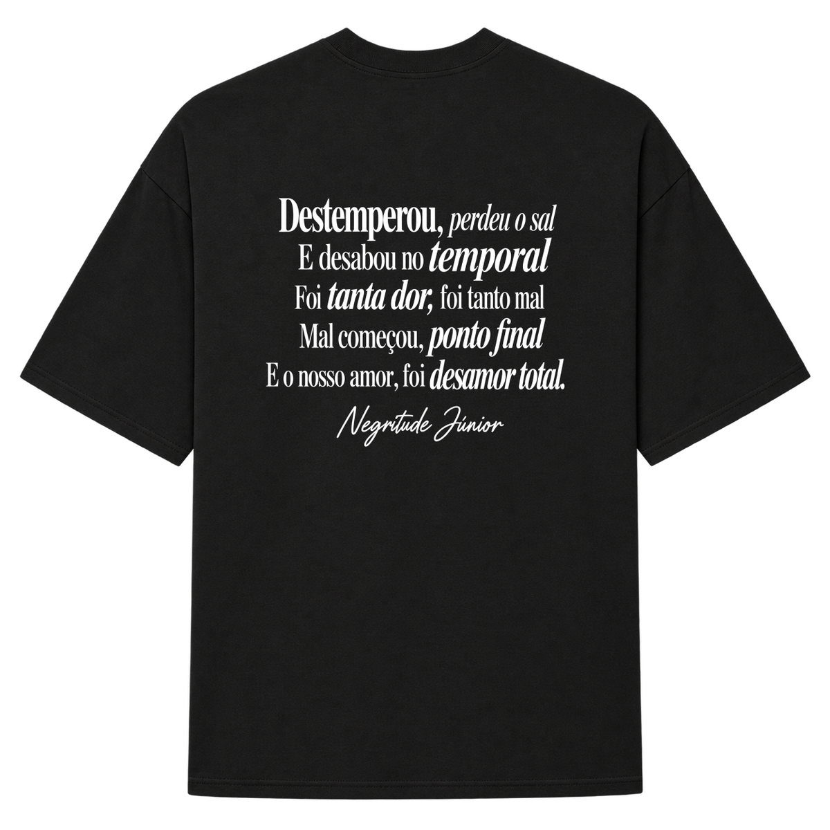 "Destempero  Negritude junior  Camiseta Oversized Suedine 220g" Camiseta Oversized Suedine 220g