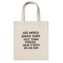 "Tempo é vida" Ecobag