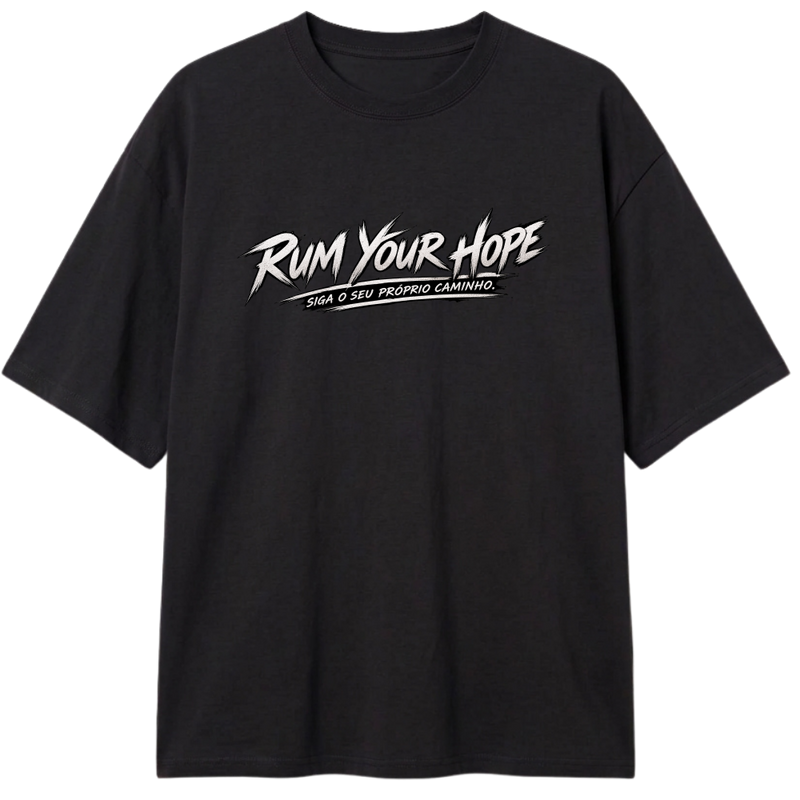 "RUM YOUR HOPE" Camiseta Oversized Classic