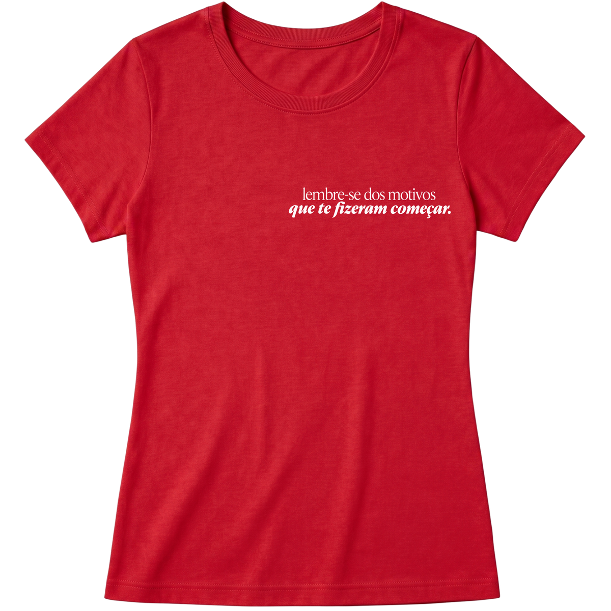 "Baby Look Classic - Lembre-se" Blusa Baby Look