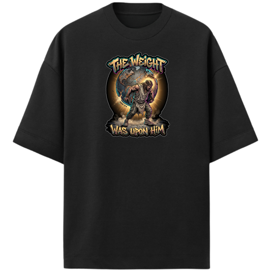 "Produto #006 Camisa Oversized THE WEIGHT WAS UPON HIM" Camiseta Oversized Premium