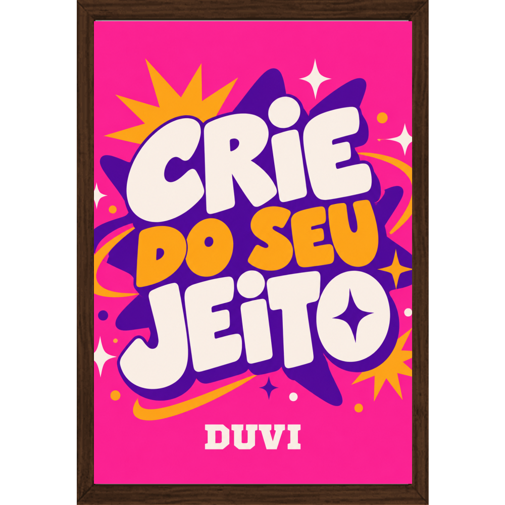 "Quadro Tradicional - Crie do seu jeito" Quadro tradicional sem vidro acrílico