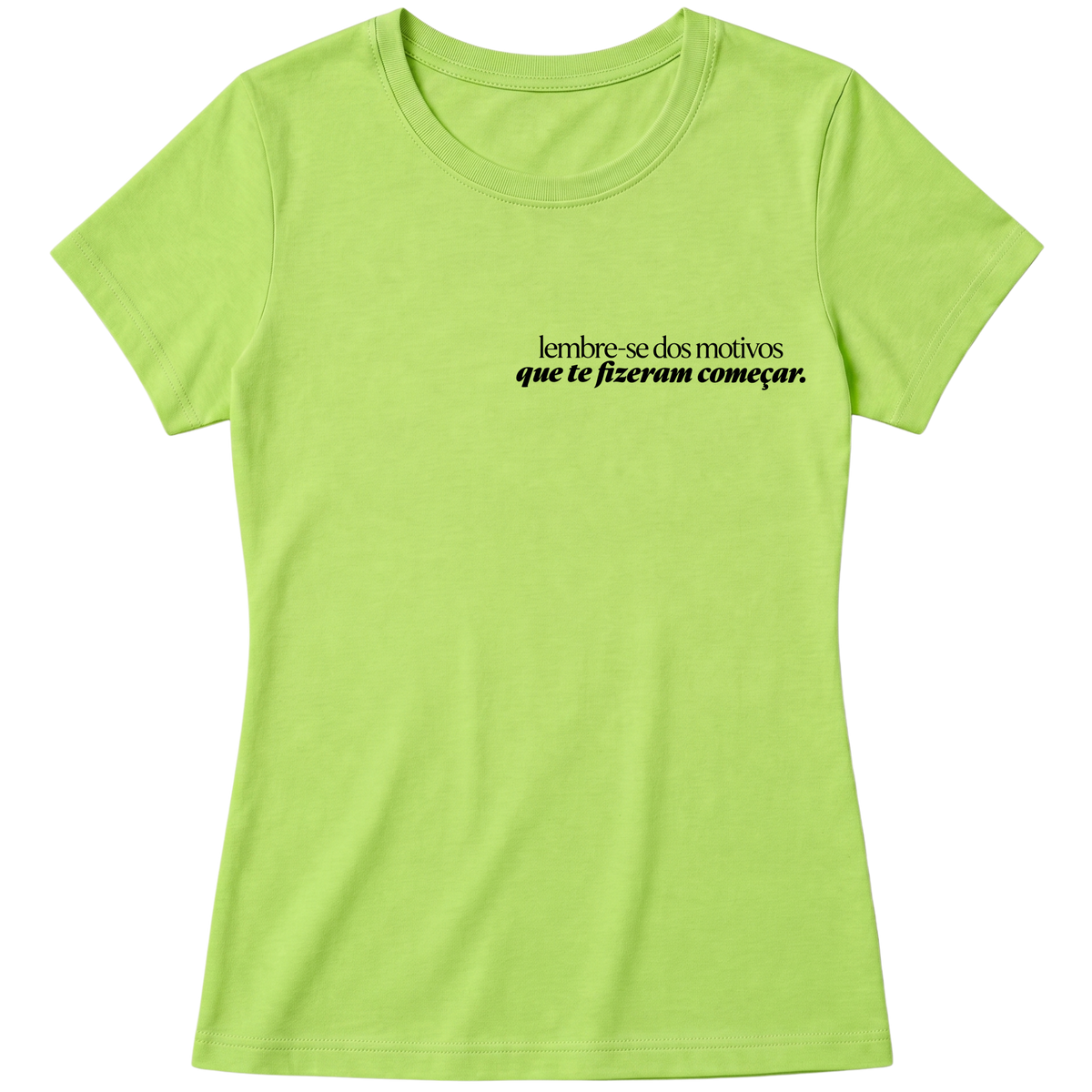 "Baby Look Classic - Lembre-se" Blusa Baby Look