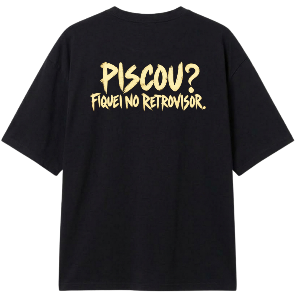 "PISCOU? RETROVISOR" Camiseta Oversized Classic