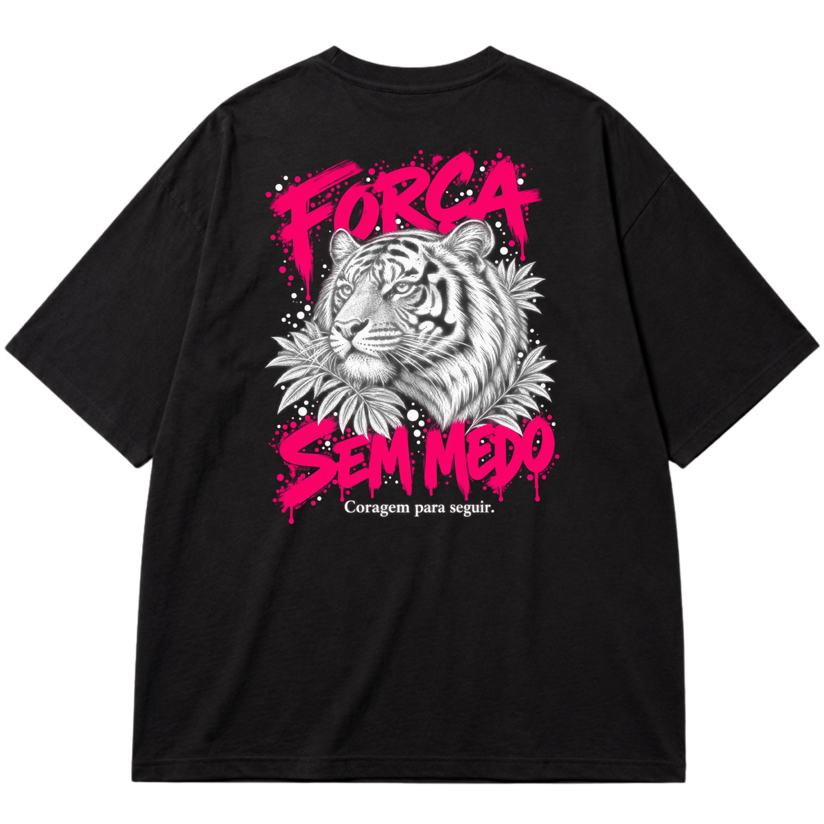 "Camiseta Oversized Cotton - Força sem medo" Oversized Premium 96% algodão 4% Elastano