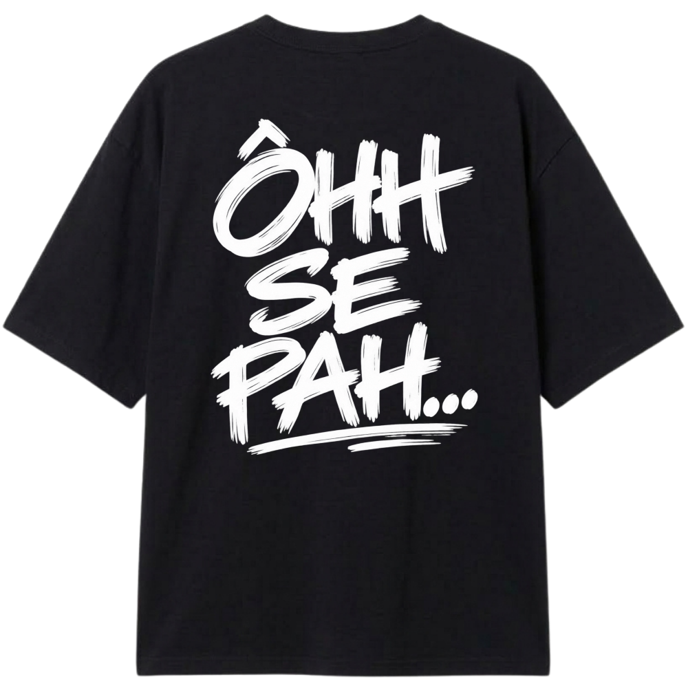 "Oversized Ohh Se Pah" Camiseta Oversized Classic