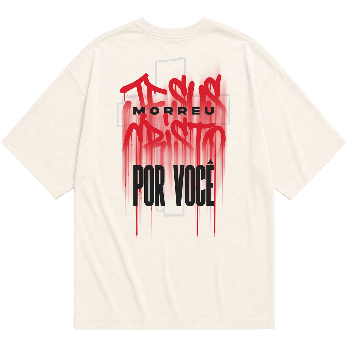 "Jesus morreu por você!" Oversized Básica 30.1