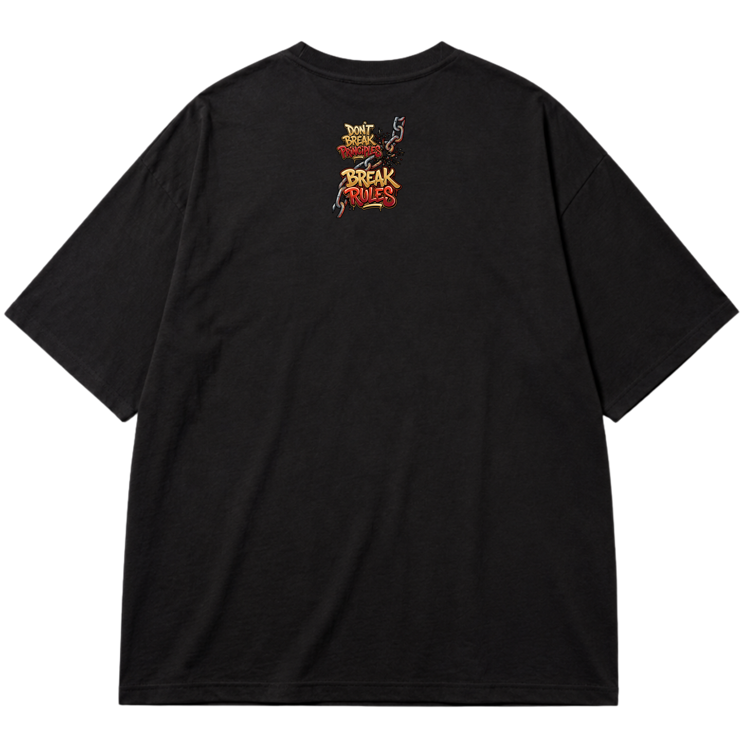 "Produto #004 Oversized DON’T BREAK PRINCIPLES BREAK RULES" Oversized Premium 96% algodão 4% Elastano