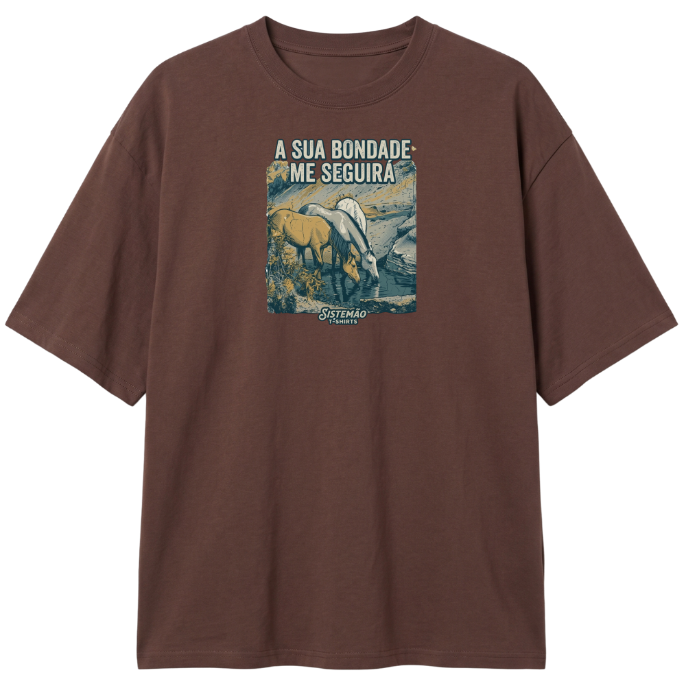 "Estampa/SUA BONDADE" Camiseta Oversized Classic