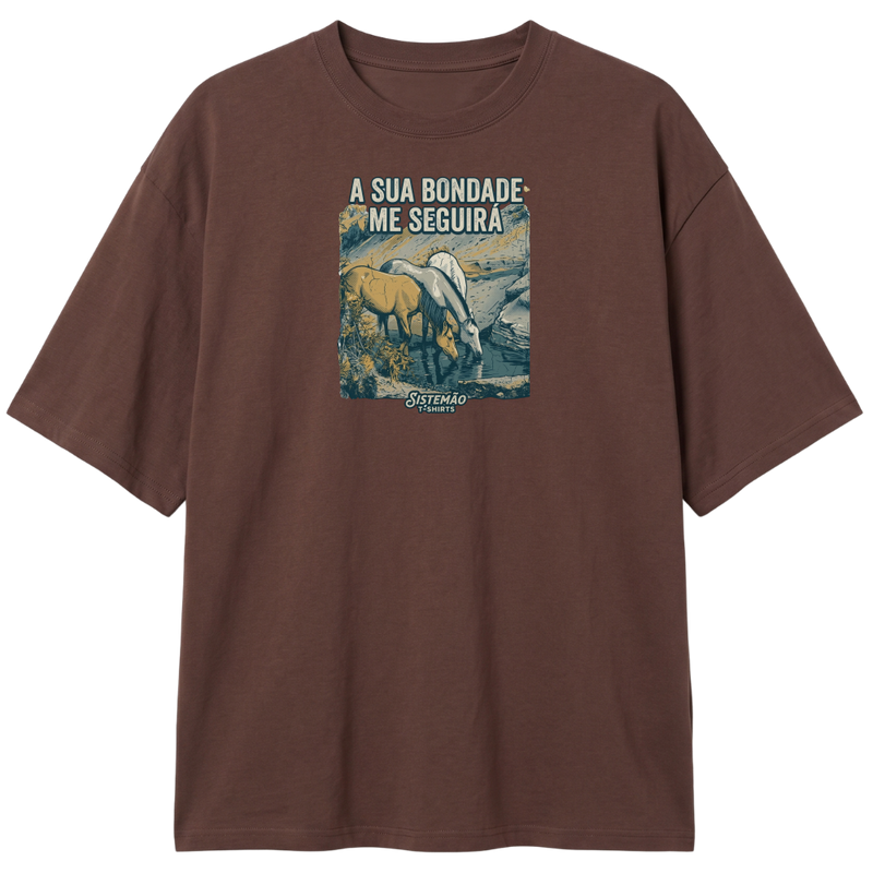 "Estampa/SUA BONDADE" Camiseta Oversized Classic