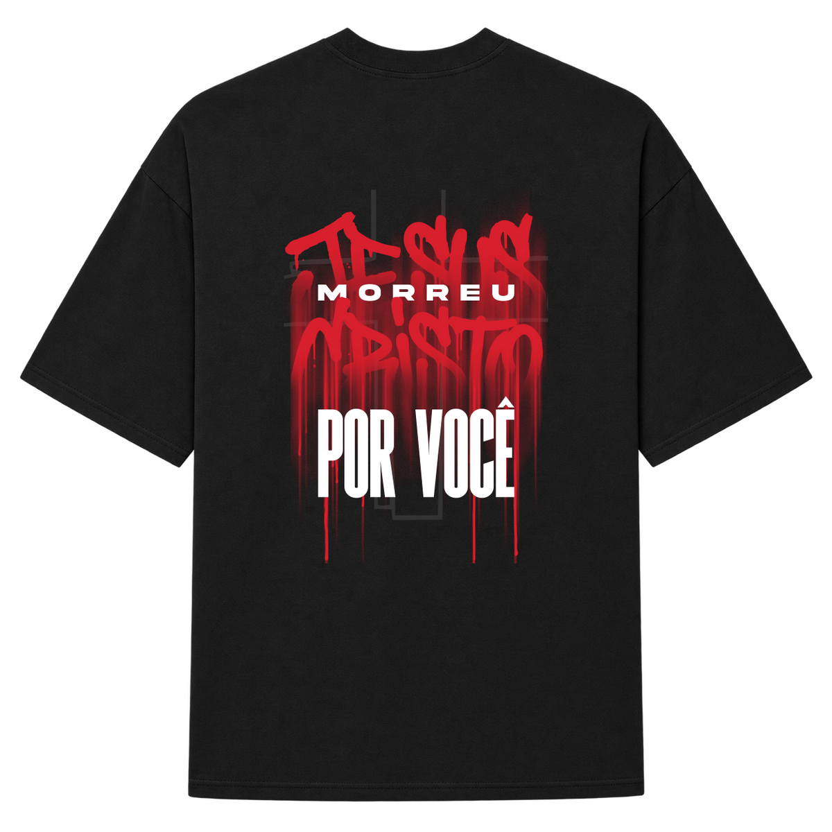 "Jesus morreu por você" Camiseta Oversized Suedine 220g