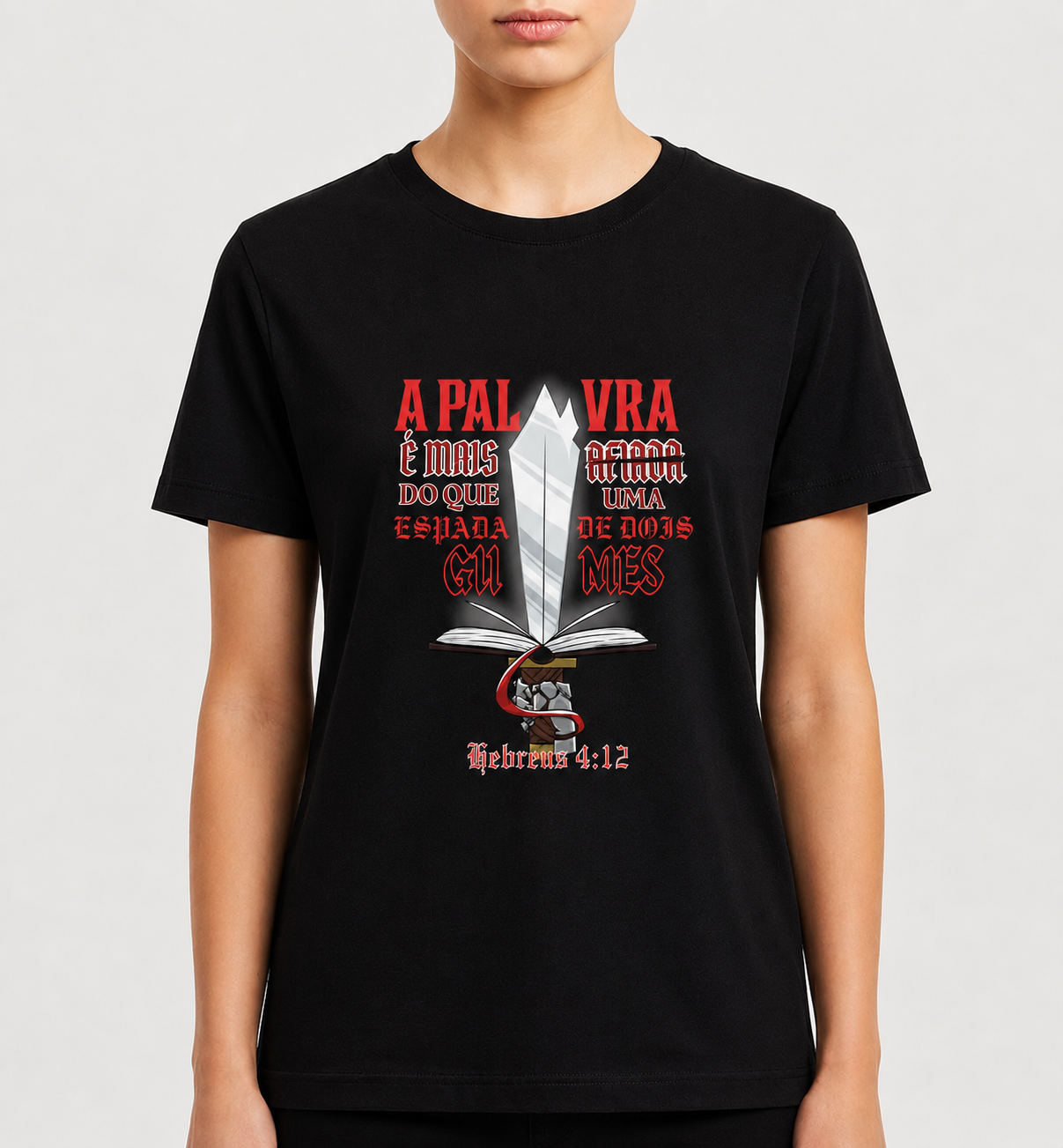 CAMISETA A PALAVRA MAIS AFIADA DO QUE UMA ESPADA DE DOIS GUMES