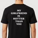 Camiseta "my girlfriend is hotter than you" - Costas