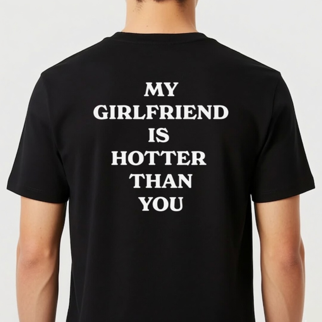 Camiseta "my girlfriend is hotter than you" - Costas