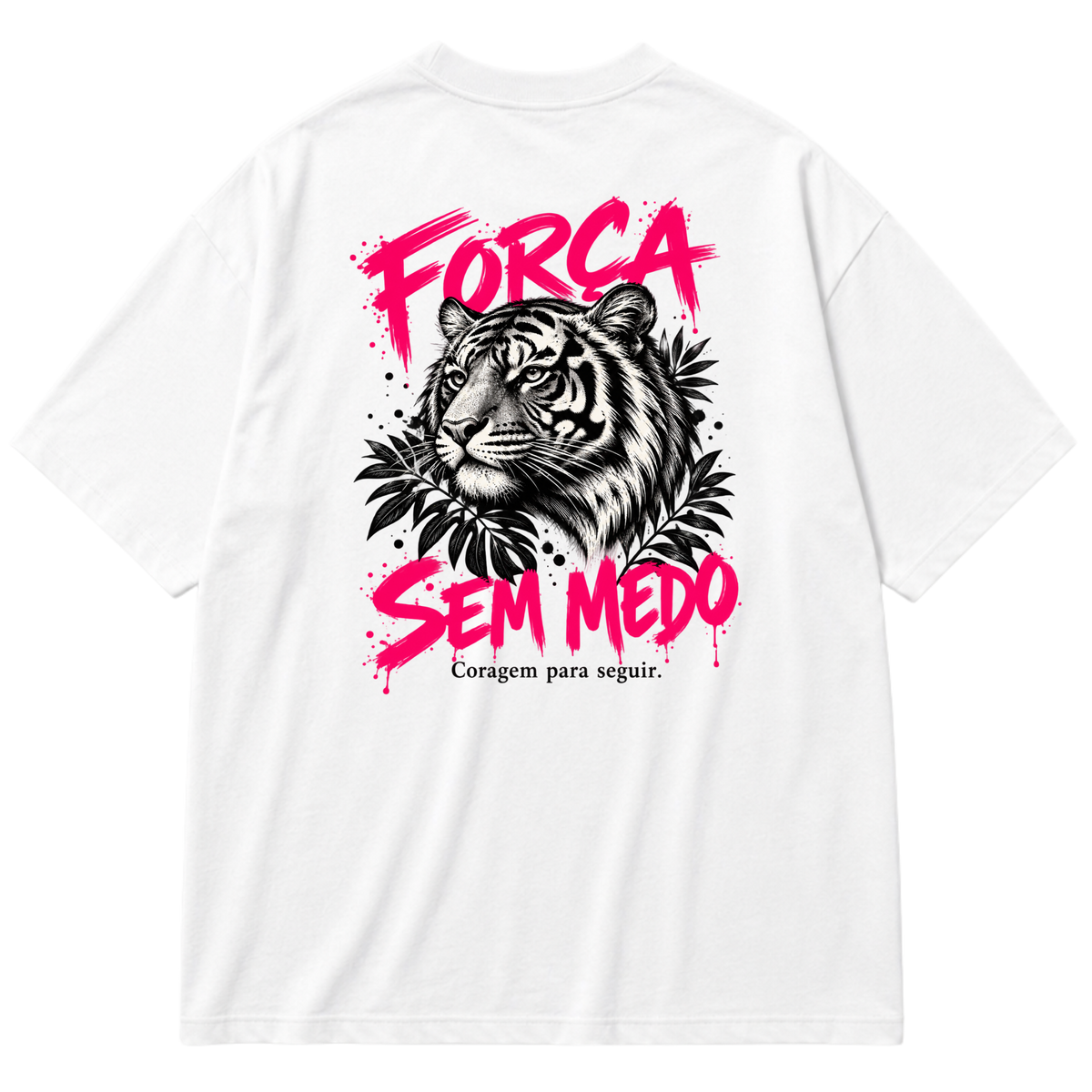 "Camiseta Oversized Cotton - Força sem medo" Oversized Premium 96% algodão 4% Elastano